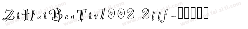 ZiHuiBenTiv1002 2ttf字体转换